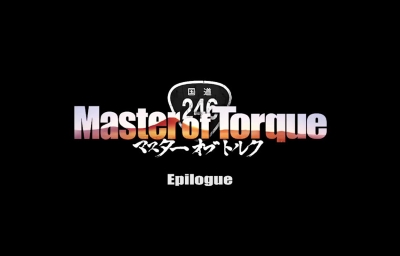   Master of Torque Epilogue