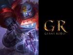   [] / GR -Giant Robo-