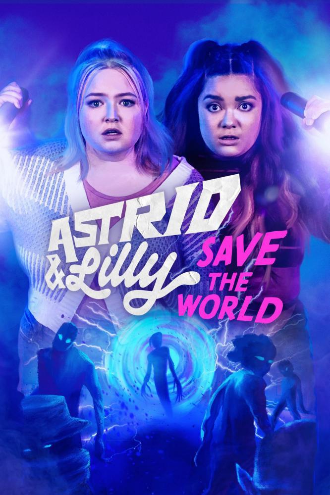 Астрид и Лилли спасают мир (2022, постер фильма)