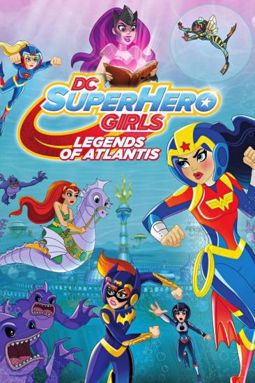 DC Супердевочки: Легенда об Атлантиде (2018, постер фильма)