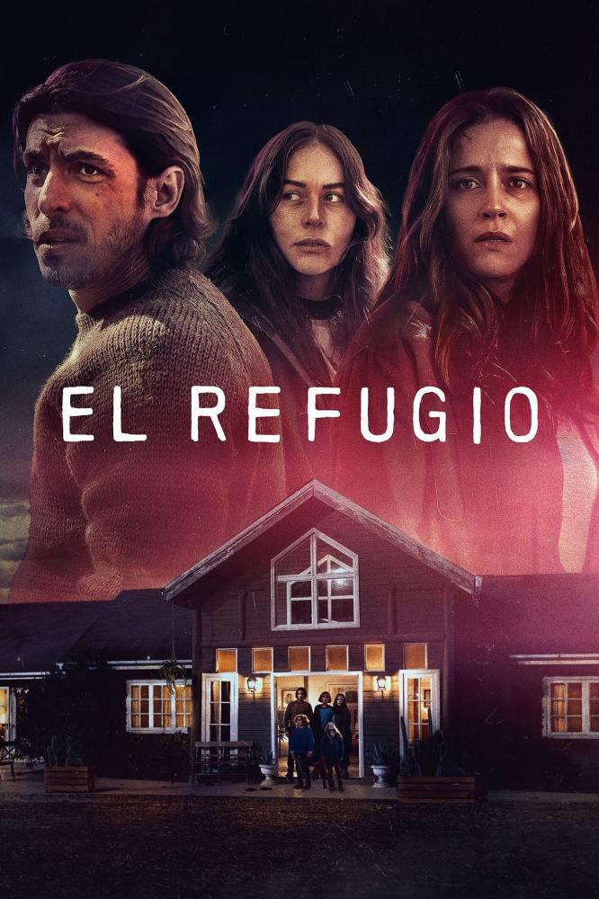 Сериал - Убежище (El Refugio, 2022)