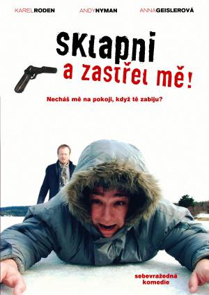 Заткнись и пристрели меня (2005, постер фильма)