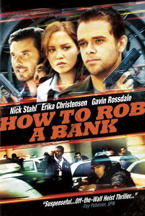 Как ограбить банк (2007, постер фильма)