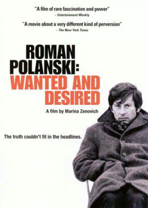 Роман Полански: Разыскиваемый и желанный (2008, постер фильма)