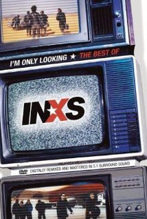Я просто смотрю: лучшее от INXS (2004, постер фильма)