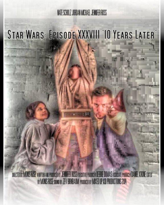 Звездные войны: Эпизод 38 – 10 лет спустя (2014, постер фильма)