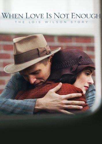 Когда любви недостаточно: История Лоис Уилсон (2010, постер фильма)
