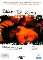 Возьми мои глаза (2003, постер фильма)