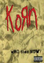 Korn:   ? (1997,  )