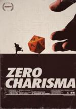 Zero Charisma (2013,  )