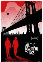 All the Beautiful Things (2014,  )