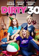 Dirty 30 (2016,  )