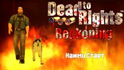    Dead to Rights: Reckoning