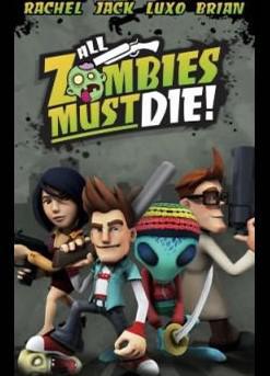 All Zombies Must Die!