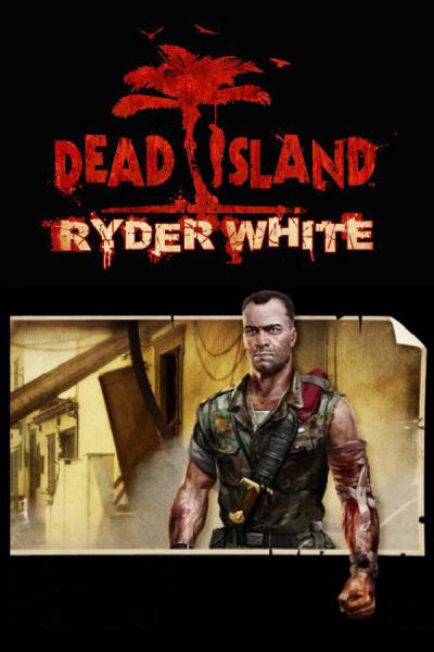 Dead Island: Ryder White