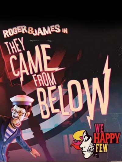 We Happy Few: Roger & James in They Came from Below