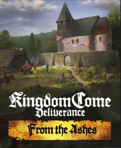 Kingdom Come: Deliverance - From The Ashes