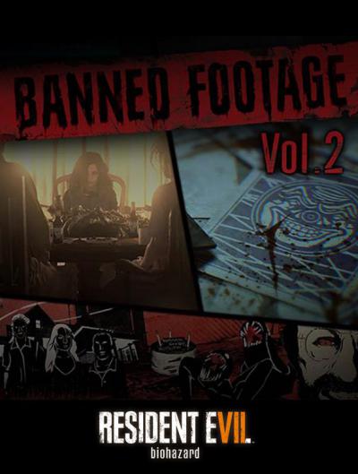 Resident Evil 7: Biohazard - Banned Footage Vol. 2