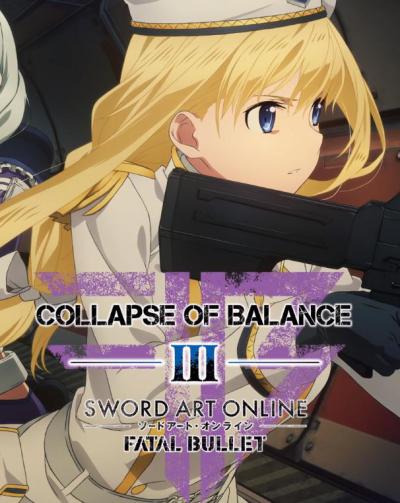 Sword Art Online: Fatal Bullet - Collapse of Balance