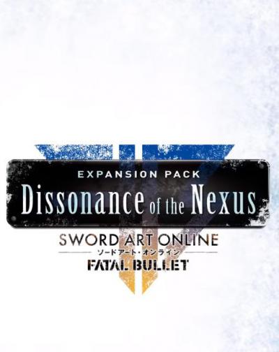 Sword Art Online: Fatal Bullet - Dissonance of the Nexus