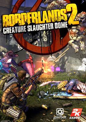 Borderlands 2: Creature Slaughter Dome