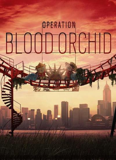 Tom Clancy's Rainbow Six Siege - Year 2: Operation Blood Orchid