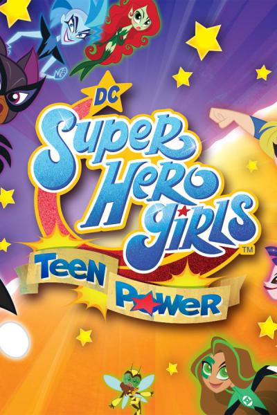 DC Super Hero Girls: Teen Power