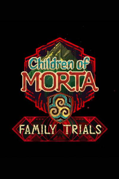 Children of Morta - Family Trials