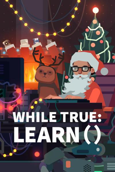 while True: learn