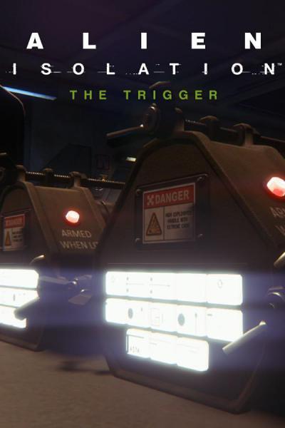 Alien Isolation: The Trigger